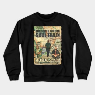 POSTER TOUR - SOUL TRAIN THE SOUTH LONDON 51 Crewneck Sweatshirt